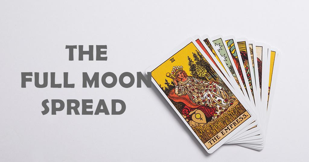Introduction to the Full Moon Spread: A Tarot Beginner's Guide